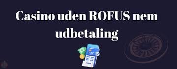 Spil Casino Uden Om ROFUS Din Guide Til Spiloplevelser Spil Casino Uden Om ROFUS Din Guide Til Spiloplevelser